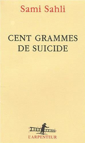 Cent grammes de suicide