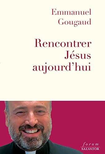 Rencontrer Jésus aujourd'hui
