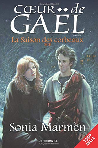 Coeur de Gaël. Vol. 2. La saison des corbeaux