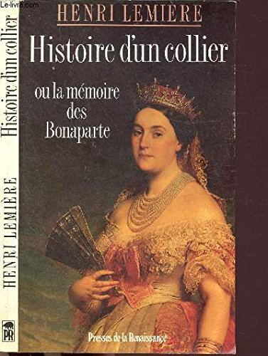 Histoire d'un collier ou la Mémoire des Bonaparte