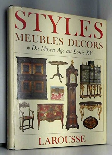 styles meubles décors - du moyen âge au louis xv