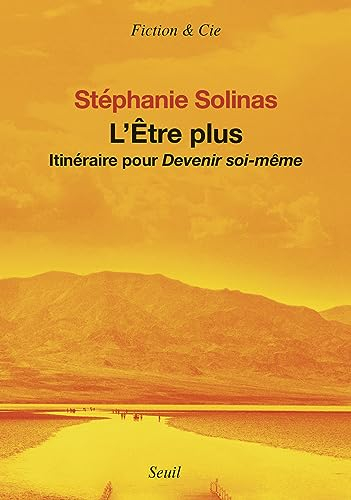 L'être plus : itinéraire pour devenir soi-même