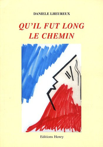 Qu'il fut long le chemin