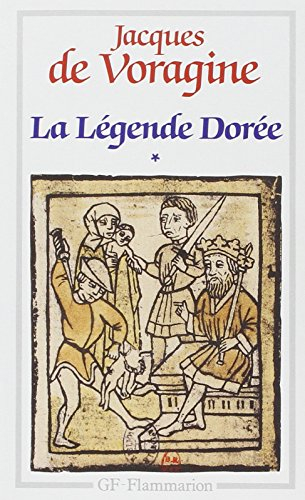 La légende dorée. Vol. 1