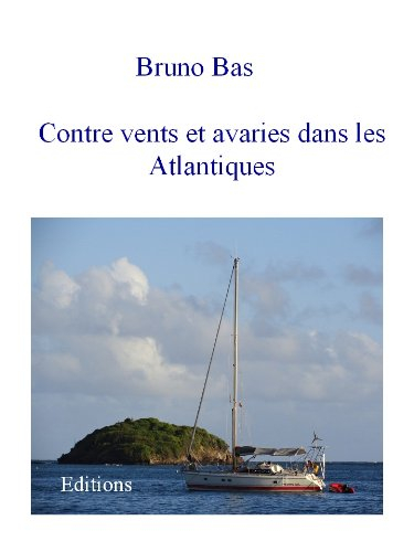 Contre vents et avaries dans les Atlantiques