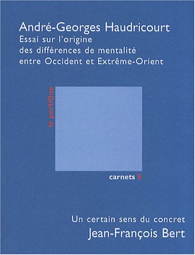 Essai sur l'origine des différences de mentalité entre Occident et Extrême-Orient. Un certain sens d