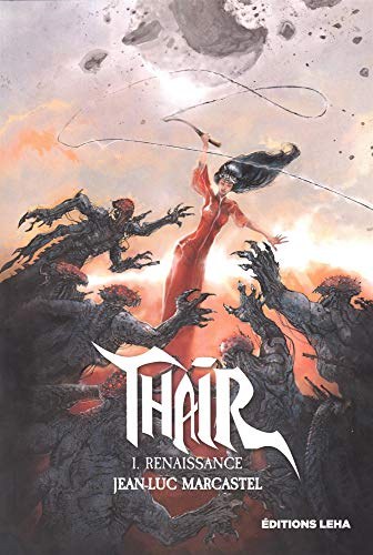 Thair, une histoire du futur. Vol. 1. Renaissance