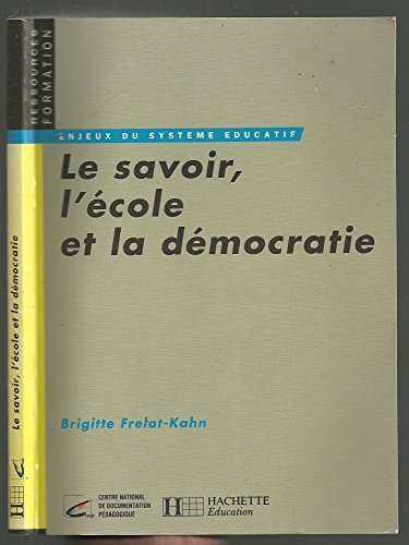 Le savoir, l'école et la démocratie