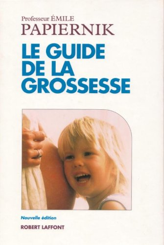 Le Guide Papiernik de la grossesse