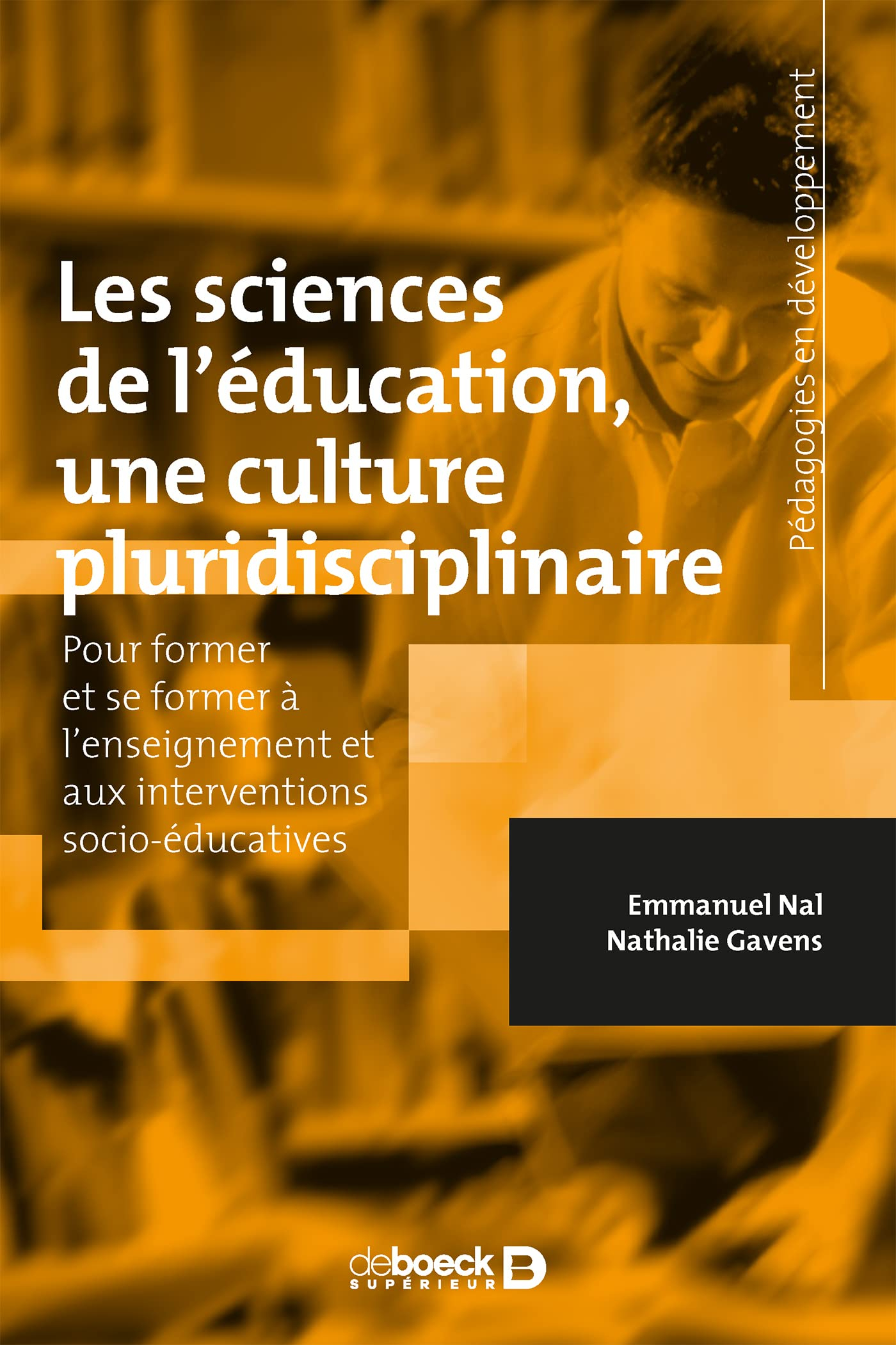 Les sciences de l'éducation, une culture pluridisciplinaire : pour former et se former à l'enseignem