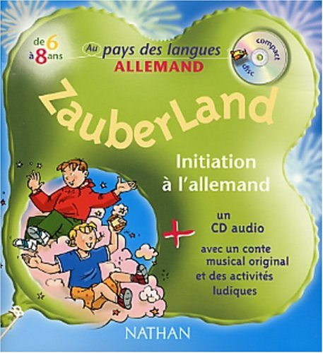 Zauberland : un conte musical : initiation à l'allemand 6 à 8 ans
