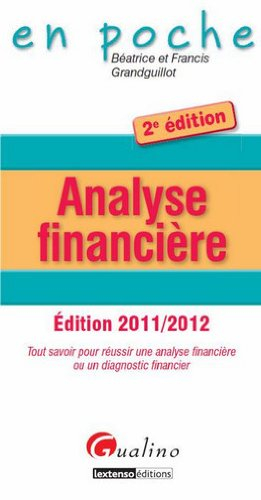 Analyse financière : tout savoir pour réussir une analyse financière ou un diagnostic financier