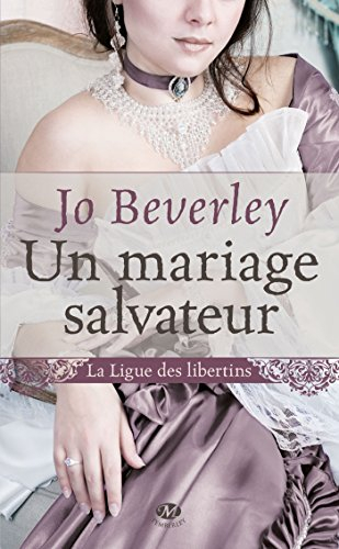 La ligue des libertins. Vol. 1. Un mariage salvateur