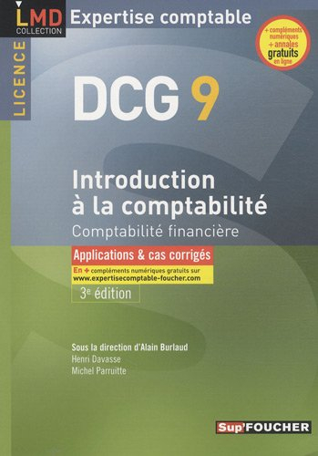 Introduction à la comptabilité, comptabilité financière, licence DCG 9 : applications & cas corrigés