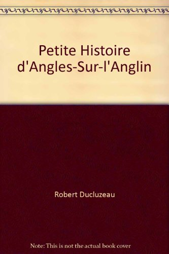 Petite histoire d'Angles-sur-l'Anglin