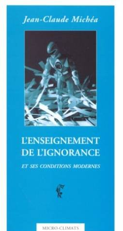 L'enseignement de l'ignorance et ses conditions modernes