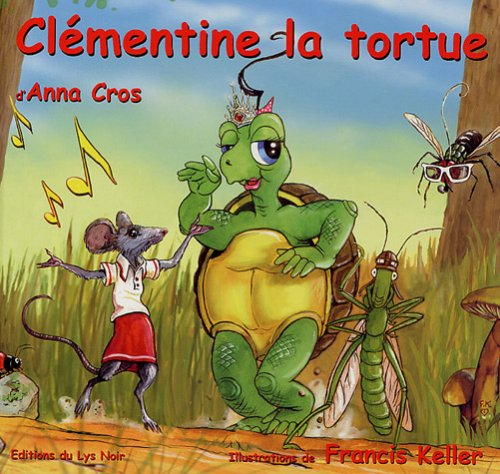 Les aventures de Clémentine. Clémentine la tortue