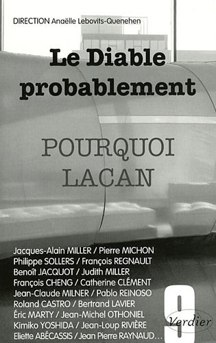 Diable probablement (Le), n° 9. Pourquoi Lacan