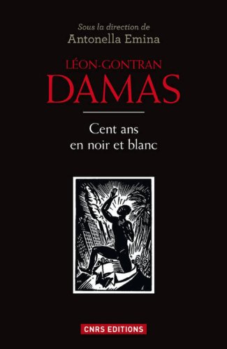 Léon-Gontran Damas : cent ans en noir et blanc