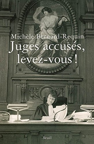Juges accusés, levez-vous !