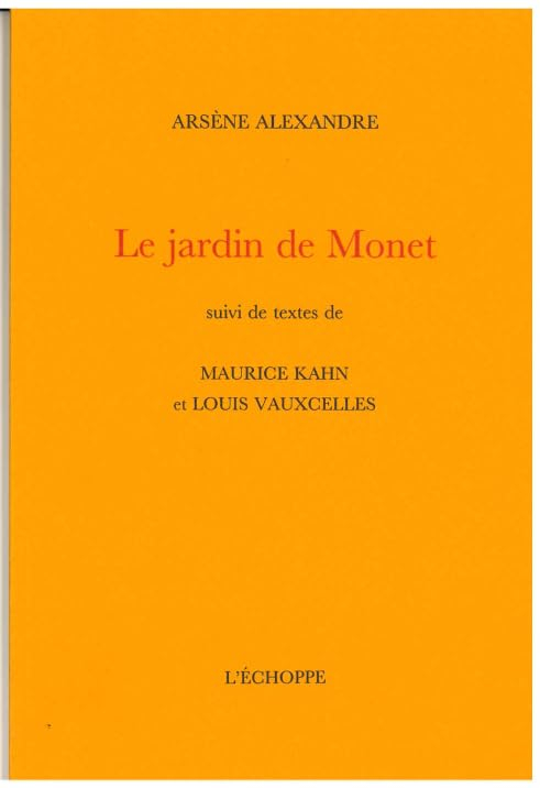 Le jardin de Monet : suivi de textes de Maurice Kahn et Louis Vauxcelles