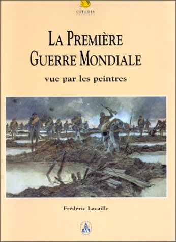 La Première Guerre mondiale vue par les peintres