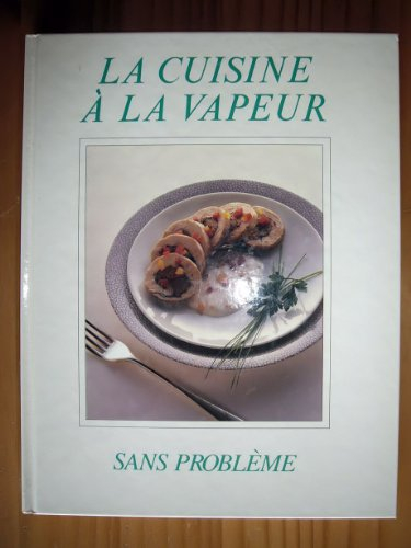 La Cuisine à la vapeur : sans problème