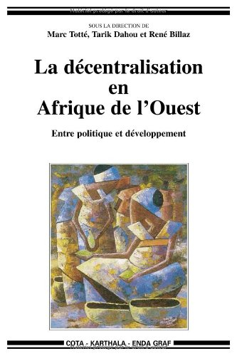 La décentralisation en Afrique de l'Ouest : entre politique et développement