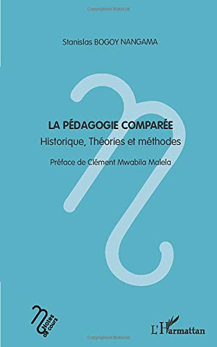 La pédagogie comparée : historique, théories et méthodes