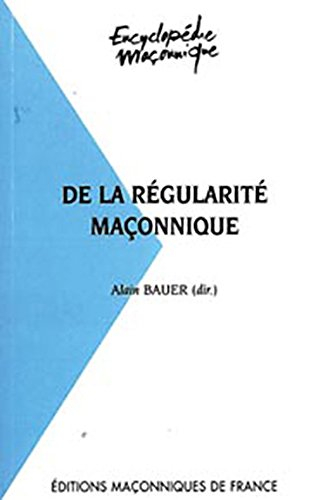De la régularité maçonnique