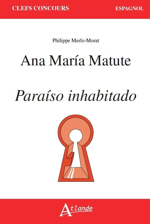 Ana Maria Matute, Paraiso inhabitado