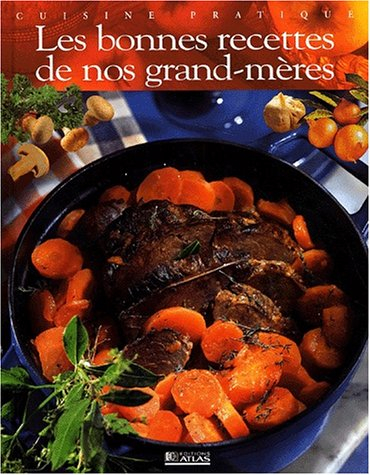 Les bonnes recettes de nos grands-mères