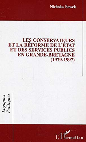 Les conservateurs et la réforme de l'Etat et des services publics en Grande-Bretagne : 1979-1997