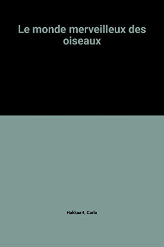 le monde merveilleux des oiseaux