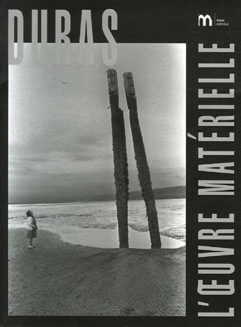 Duras, l'oeuvre matérielle