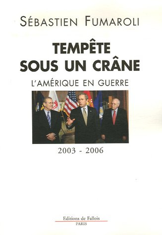 Tempête sous un crâne : l'Amérique en guerre, 2003-2006