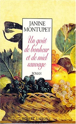 Un Goût de bonheur et de miel sauvage