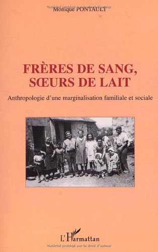 Frères de sang, soeurs de lait : anthropologie d'une marginalisation familiale et sociale