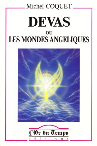 Dévas ou les Mondes angéliques