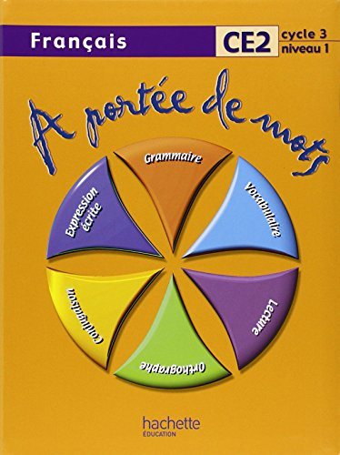 A portée de mots, français CE2 cycle 3 niveau 1 : livre de l'élève