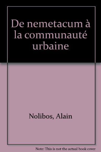 de nemetacum à la communauté urbaine