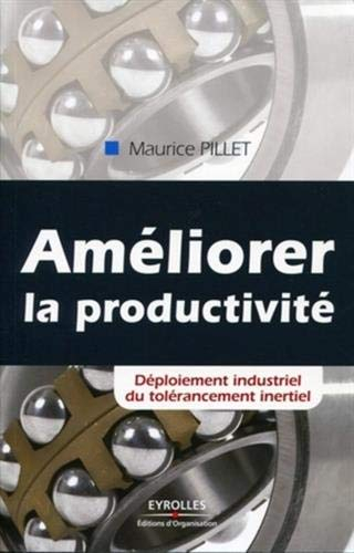 Améliorer la productivité : déploiement industriel du tolérancement inertiel