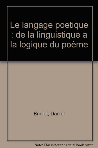 le langage poétique : de la linguistique à la logique du poème