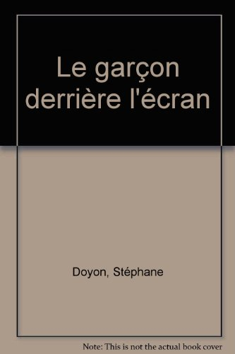 Le garçon derrière l'écran