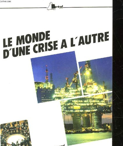 le monde d'une crise à l'autre