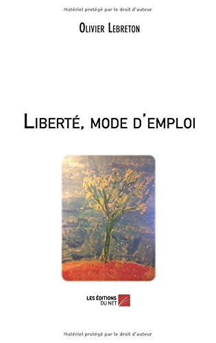 Liberté, mode d'emploi