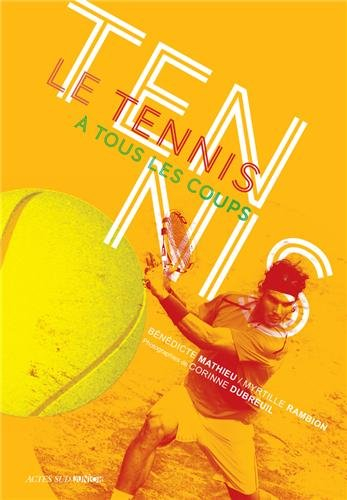 Le tennis à tous les coups