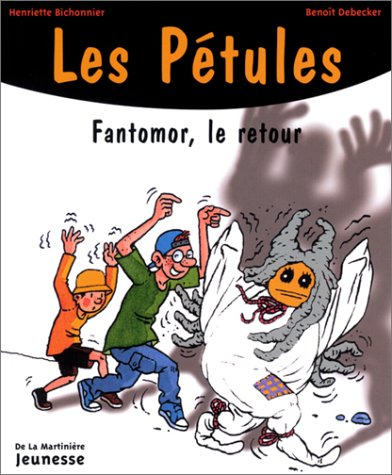 Les Pétules. Vol. 6. Fantomor, le retour