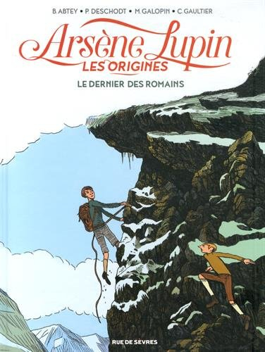 Arsène Lupin, les origines. Vol. 2. Le dernier des Romains