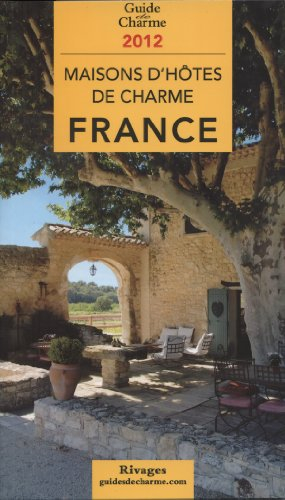 Maisons d'hôtes de charme, France : bed and breakfast à la française